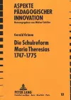 Die Schulreform Maria Theresias 1747-1775 cover