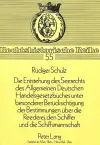 «Die Entstehung Des Seerechts Des Allgemeinen Deutschen Handelsgesetzbuches Unter Besonderer Beruecksichtigung Der Bestimmungen Ueber Die Reederei, Den Schiffer Und Die Schiffsmannschaft» cover