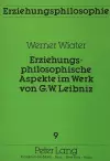 Erziehungsphilosophische Aspekte Im Werk Von G.W. Leibniz cover