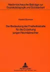 Die Bedeutung Der Freiheitsstrafe Fuer Die Erziehung Junger Rechtsbrecher cover