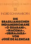 Die Brasilianischen Indianerromane O Guarani, Iracema, Ubirajara Von José de Alencar cover