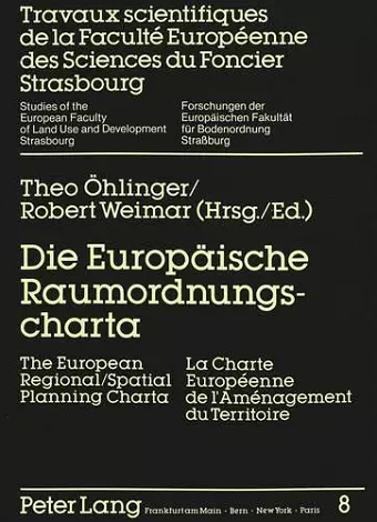 Die Europaeische Raumordnungscharta-The European Regional/Spatial Planning Charta-La Charte Européenne de l'Aménagement Du Territoire cover