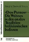 «Don Patron»- Die Weissen in Der Oralen Tradition Bolivianischer Indianer cover
