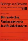 Die Russischen Nomina Abstracta Des 19. Jahrhunderts cover