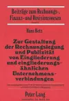 Zur Gestaltung Der Rechnungslegung Und Publizitaet Von Eingliederung Und Eingliederungsaehnlichen Unternehmensverbindungen cover