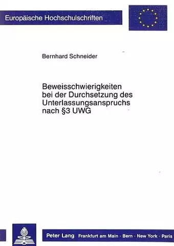 Beweisschwierigkeiten Bei Der Durchsetzung Des Unterlassungsanspruchs Nach 3 Uwg cover