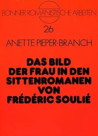 Das Bild Der Frau in Den Sittenromanen Von Frédéric Soulié cover