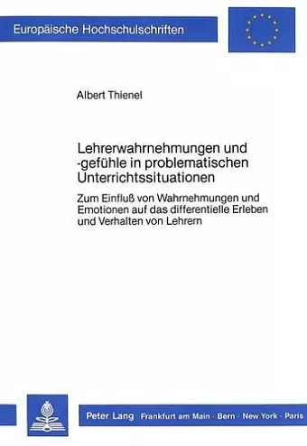 Lehrerwahrnehmungen Und -Gefuehle in Problematischen Unterrichtssituationen cover