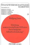 Erhoehung Staatswirtschaftlicher Effizienz Durch Budgetaere Selbstbeschraenkung? cover