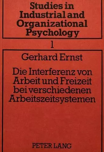 Die Interferenz Von Arbeit Und Freizeit Bei Verschiedenen Arbeitszeitsystemen cover