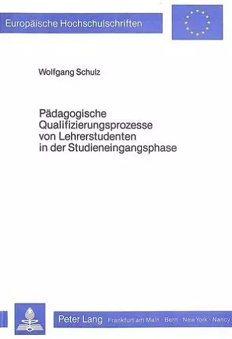 Paedagogische Qualifizierungsprozesse Von Lehrerstudenten in Der Studieneingangsphase cover