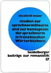 Studien Zur Sprachnormtheorie Und Zur Konzeption Der Sprachnorm in Franzoesischen Woerterbuechern cover