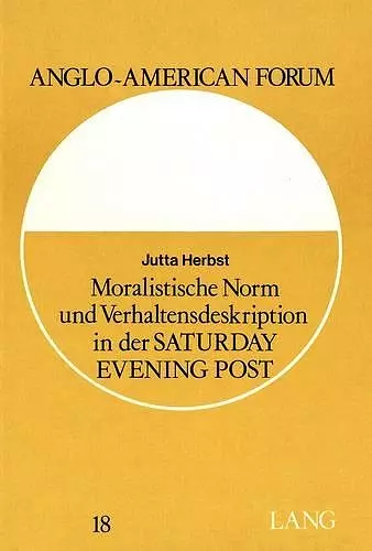 Moralistische Norm Und Verhaltensdeskription in Der Saturday Evening Post cover