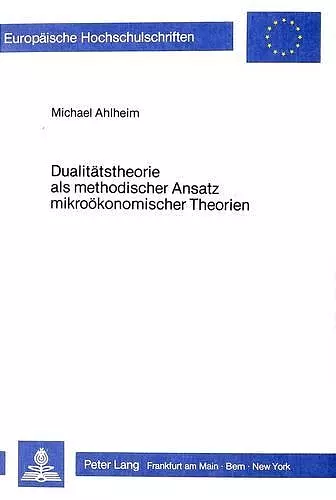 Dualitaetstheorie ALS Methodischer Ansatz Mikrooekonomischer Theorien cover