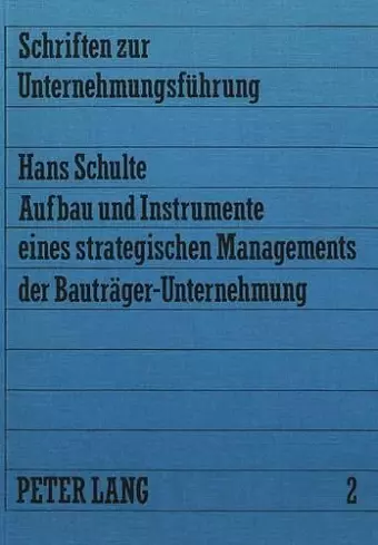 Aufbau Und Instrumente Eines Strategischen Managements Der Bautraeger-Unternehmung cover