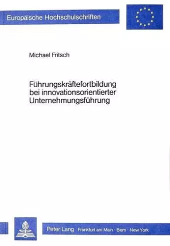 Fuehrungskraeftefortbildung Bei Innovationsorientierter Unternehmungsfuehrung cover