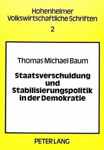 Staatsverschuldung Und Stabilisierungspolitik in Der Demokratie cover