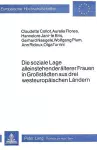 Die Soziale Lage Alleinstehender Aelterer Frauen in Grossstaedten Aus Drei Westeuropaeischen Laendern cover