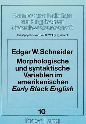 Morphologische Und Syntaktische Variablen Im Amerikanischen «Early» «Black English» cover