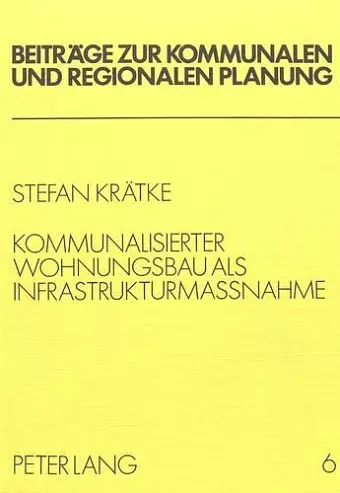 Kommunalisierter Wohnungsbau ALS Infrastrukturmassnahme cover