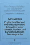 Englisches Wortgut, Seine Haeufigkeit Und Integration in Der Oesterreichischen Und Bundesdeutschen Pressesprache cover