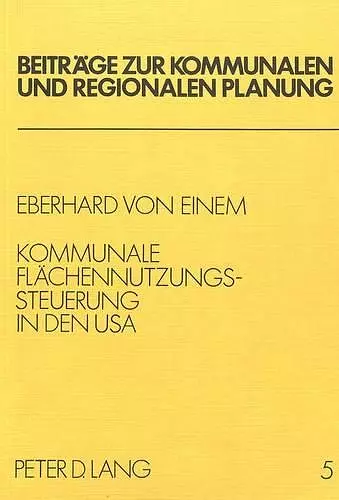 Kommunale Flaechennutzungssteuerung in Den USA cover