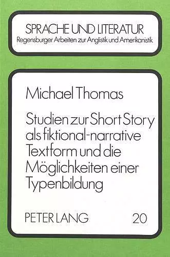 Studien Zur Short Story ALS Fiktional-Narrative Textform Und Die Moeglichkeiten Einer Typenbildung cover