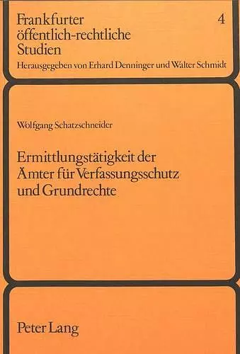 Ermittlungstaetigkeit Der Aemter Fuer Verfassungsschutz Und Grundrechte cover