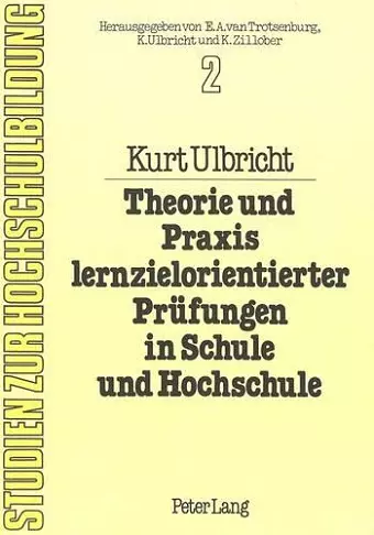 Theorie Und Praxis Lernzielorientierter Pruefungen in Schule Und Hochschule cover