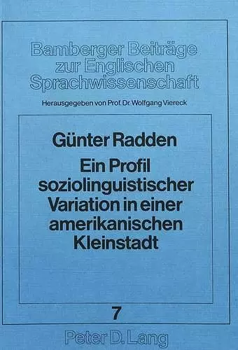 Ein Profil Soziolinguistischer Variation in Einer Amerikanischen Kleinstadt cover