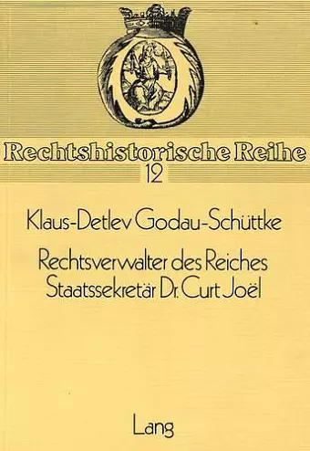 Rechtsverwalter Des Reiches- Staatssekretaer Dr. Curt Joel cover