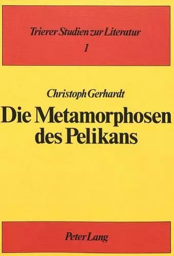 Die Metamorphosen Des Pelikans cover