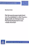 Die Verwendungsmoeglichkeit Von Kunstbildern in Der Psychodiagnostik Am Beispiel Des Persoenlichkeitsmerkmals «Vitale Aktivitaet» cover