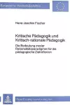 Kritische Paedagogik Und Kritisch-Rationale Paedadgogik cover