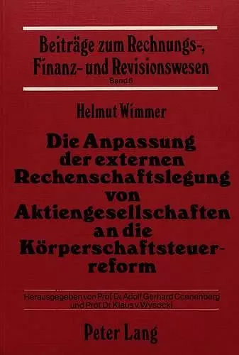 Die Anpassung Der Externen Rechenschaftslegung Von Aktiengesellschaften an Die Koerperschaftssteuerreform cover