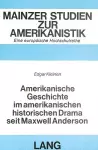 Amerikanische Geschichte Im Amerikanischen Historischen Drama Seit Maxwell Anderson cover