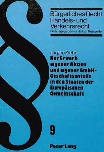 Der Erwerb Eigener Aktien Und Eigener Gmbh-Geschaeftsanteile in Den Staaten Der Europaeischen Gemeinschaft cover