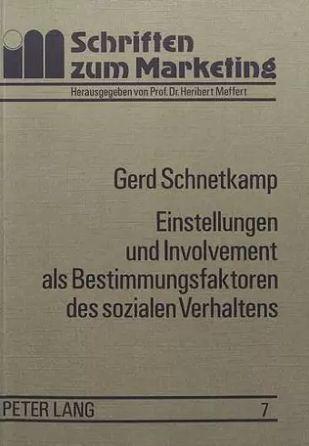 Einstellungen Und Involvement ALS Bestimmungsfaktoren Des Sozialen Verhaltens cover