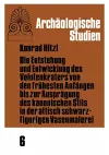 Die Entstehung Und Entwicklung Des Volutenkraters Von Den Fruehesten Anfaengen Bis Zur Auspraegung Des Kanonischen Stils in Der Attisch Schwarzfigurigen Vasenmalerei cover