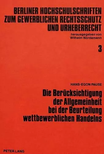 Die Beruecksichtigung Der Allgemeinheit Bei Der Beurteilung Wettbewerblichen Handelns cover