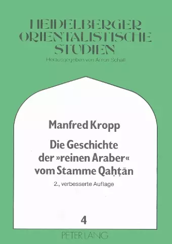 Die Geschichte Der «Reinen Araber» Vom Stamme Qahtān cover