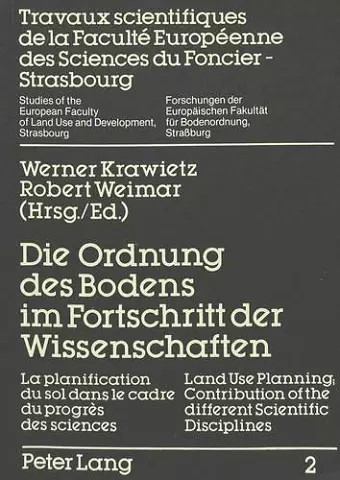 Die Ordnung Des Bodens Im Fortschritt Der Wissenschaften- La Planification Du Sol Dans Le Cadre Du Progrès- Land Use Planning; Contribution of the Different Scientific Disciplines cover