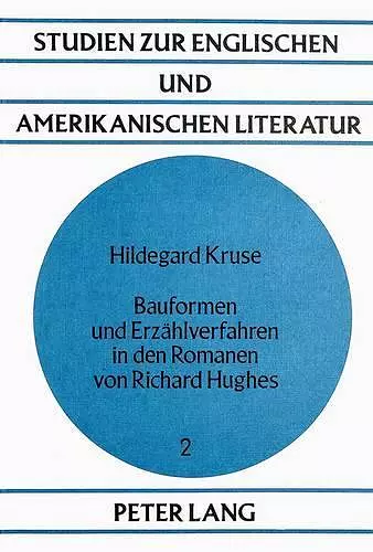 Bauformen Und Erzaehlverfahren in Den Romanen Von Richard Hughes cover