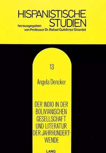 Der Indio in Der Bolivianischen Gesellschaft Und Literatur Der Jahrhundertwende cover