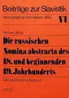 Die Russischen Nomina Abstracta Des 18. Und Beginnenden 19. Jahrhunderts cover