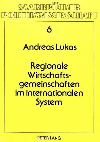 Regionale Wirtschaftsgemeinschaften Im Internationalen System cover