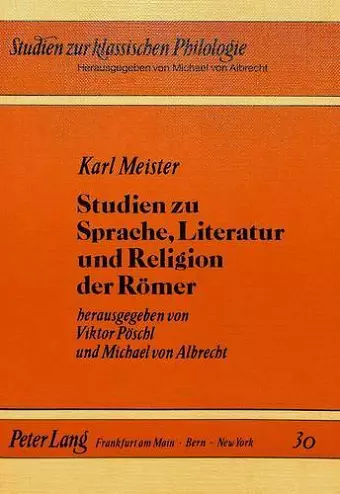 Karl Meister- Studien Zu Sprache, Literatur Und Religion Der Roemer cover