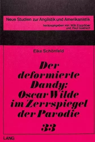 Der Deformierte Dandy- Oscar Wilde Im Zerrspiegel Der Parodie cover