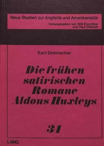 Die Fruehen Satirischen Romane Aldous Huxleys cover