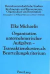 Organisation Unternehmerischer Aufgaben - Transaktionskosten ALS Beurteilungskriterium cover